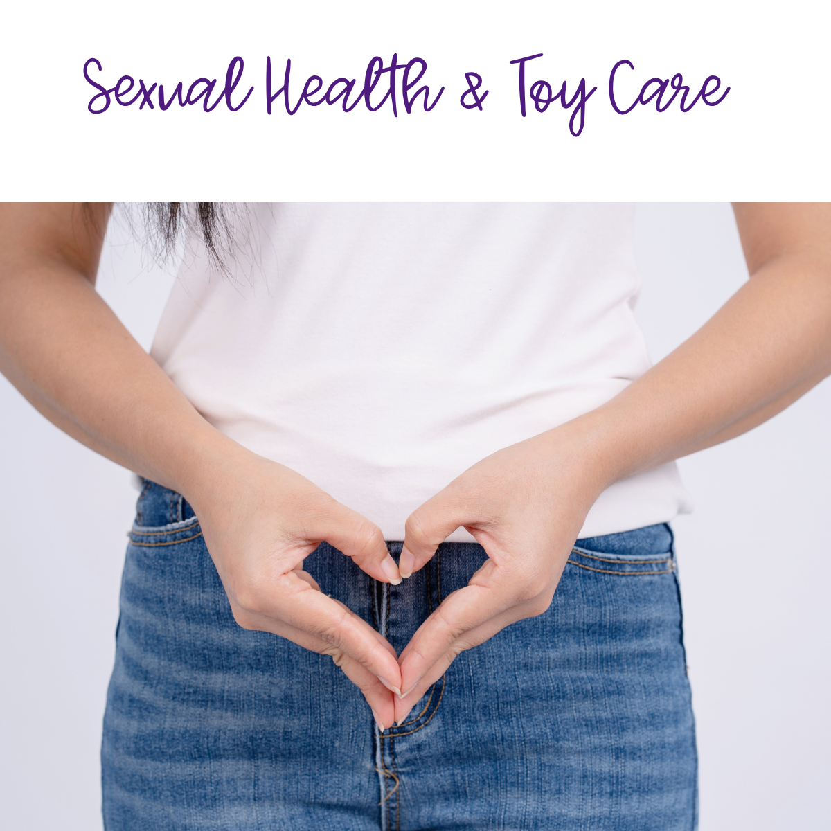 Sexual Health & Toy Care